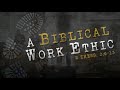 A Biblical Work Ethic - Pastor Stacey Shiflett