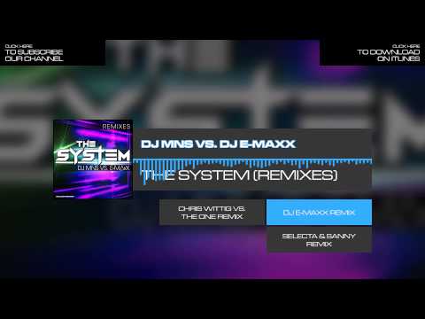 DJ MNS vs. E-Maxx - The System (DJ E-Maxx Remix)