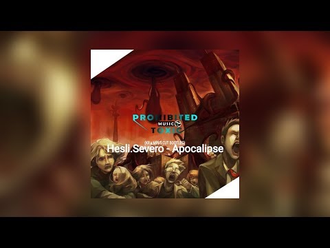 Hesli.Severo - Apocalipse (KR▲MPUS CUT BOOTLEG) [Prohibited Toxic]