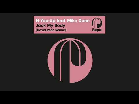 N-You-Up feat. Mike Dunn – Jack My Body (David Penn Remix)