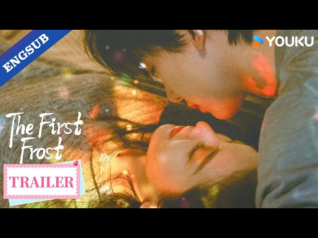 【Official Trailer】The First Frost: Unspoken love, hidden in the rush of the world.✨ | YOUKU