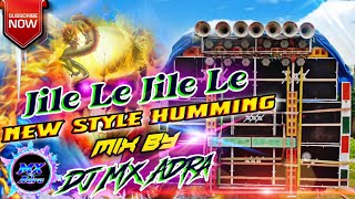 Download lagu Jile Le Jile Le New Style Humming Mix By Dj Pratik Mx Adra mp3