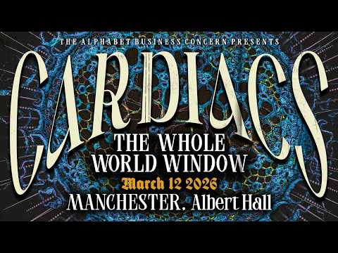 Thumbnail for CARDIACS - THE WHOLE WORLD WINDOW - MANCHESTER, Albert Hall - March 12, 2026 (HD) by The The
