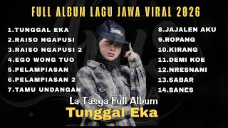 Download lagu TUNGGAL EKA | LA TASYA FULL ALBUM - PLAYLIST JAWA VIRAL TIKTOK TERBARU 2026 mp3 Download lagu TUNGGAL EKA | LA TASYA FULL ALBUM - PLAYLIST JAWA VIRAL TIKTOK TERBARU 2026 mp3