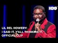 40 is the New Cool | Lil Rel Howery: I said it. Y'all thinking it. | HBO