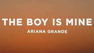 Ariana Grande - the boy is mine (Lyrics)