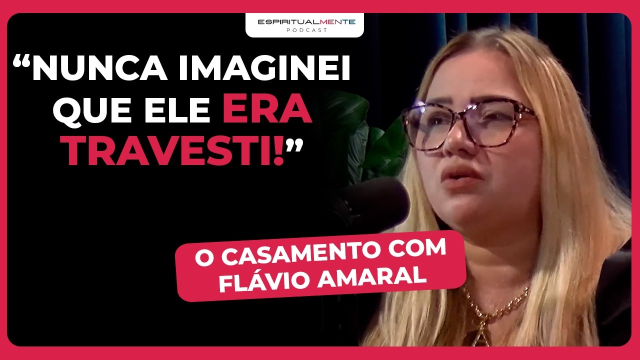 Ele Era Travesti, Mas Deus Transformou Nossa Vida! O Processo de Flávio Amaral