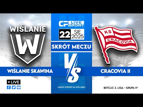 Skrót 🎬 | Wiślanie Master Way Skawina - Cracovia II | 22.08.2025 | Betclic 3. liga 🏆