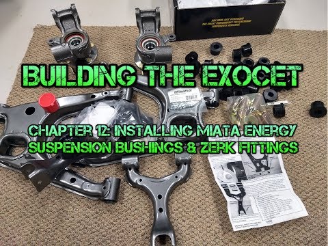 Exocet Build: Miata Energy Suspension Bushing & Zerk Install (Part 12)