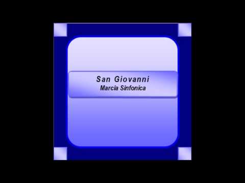 "San Giovanni" - Marcia Sinfonica - A. Matrella