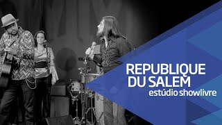 Republique du Salem e Marc Ford no Estúdio Showlivre - Apresentação na Íntegra