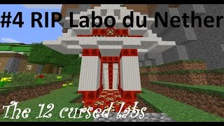 [FR] Minecraft : The 12 Cursed Labs Ep 4 : RIP Laboratoire du Nether - Minecraft map