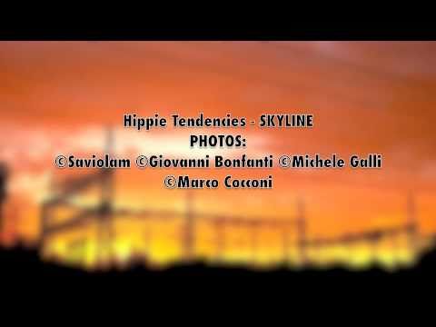 SKYLINE video - Hippie Tendencies