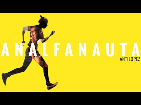 Antílopez - Analfanauta (Videoclip Oficial) [Radio Edit]