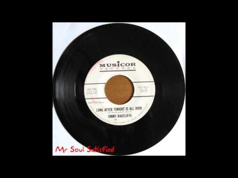 Jimmy Radcliffe - Long After Tonight Is All Over