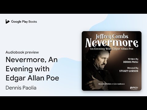 Nevermore, An Evening with Edgar Allan Poe by Dennis Paolia · Audiobook preview