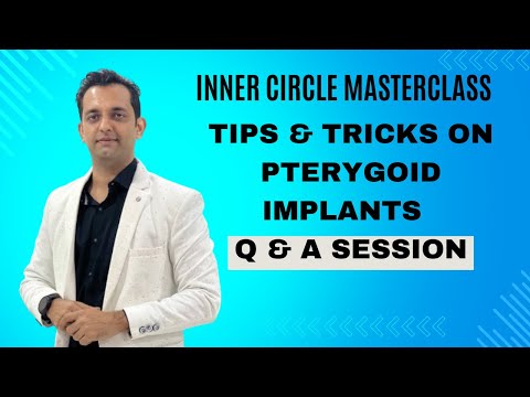TIPS & TRICKS ON PTERYGOID IMPLANTS - Q & A SESSION