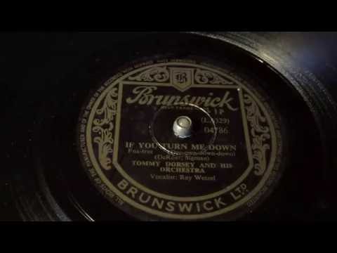 Tommy Dorsey - If You Turn Me Down - 78 rpm - Brunswick 04786
