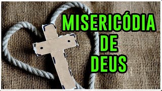 Misericórdia de Deus   REFLEXÃO