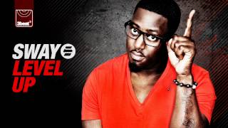 Sway - Level Up Ft Childish Gambino &amp; Kelsey (International Remix) OUT NOW