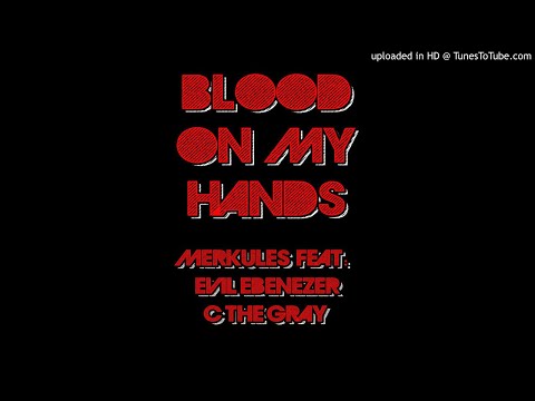 Merkules & Evil Ebenezer & C The Gray - Blood On My Hands (Prod. C Lance)