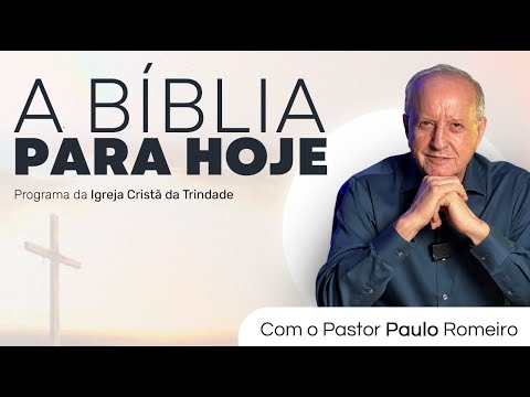 Programa "A Bíblia para Hoje" c/ Pr Paulo Romeiro - 27/09/2025