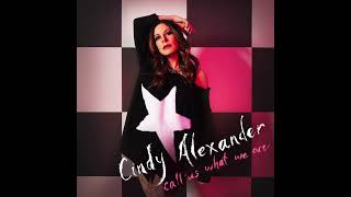 Cindy Alexander &quot;Call Us What We Are&quot; Audio Only