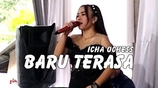 Download lagu BARU TERASA (NASAR) -  ICHA OCHESS LIVE SHOW mp3