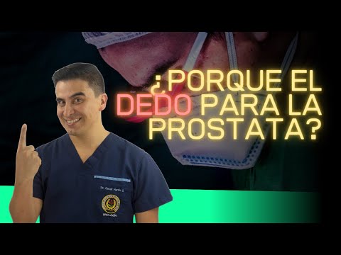 ¿Porque el DEDO para la Próstata?