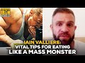 Iain Valliere: The Struggle Of Mass Monster Eating & Vital Tips For Hardgainers