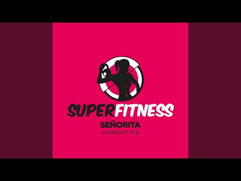 Señorita (Workout Mix 132 bpm)