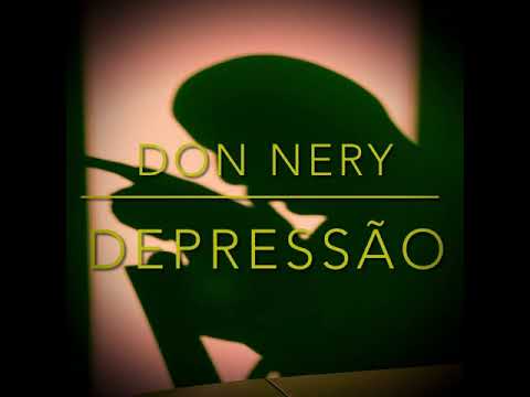 Don Nery - Depressão