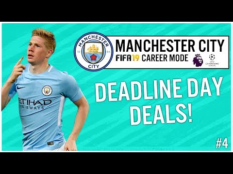 BIG DEADLINE DAY SIGNING! | FIFA 19 MANCHESTER CITY CAREER MODE | #4