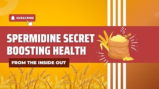 The Spermidine Secret - Boosting Health from the Inside Out! | Science Samhita