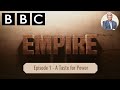 Empire Episode 1 A Taste For Power Jeremy Paxman BBC Documentary Empire WITH SUBTITLES