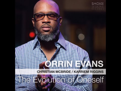 Orrin Evans  "The Evolution of Oneself"