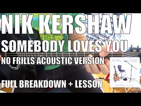 Somebody Loves You - Nik Kershaw