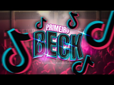 PRIMEIRO BECK ELA ME MAMOU - FUNK TIK TOK - MC Guizinho Niazi, MC Kitinho e Silva MC (DJ Deivão)