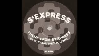 S'Express - Theme From S'Express (Carl Craig Special Remix)