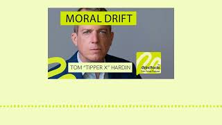 Pain Points Episode 126: Moral Drift With Tom Hardin