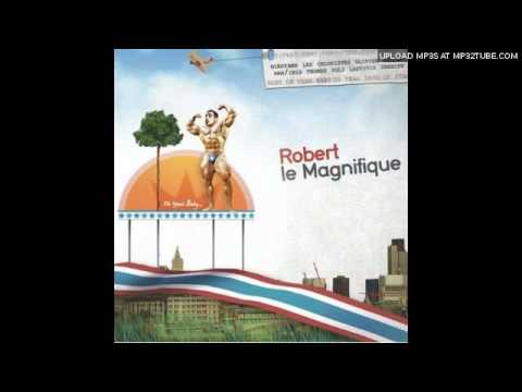 Robert Le Magnifique - La Route Du Rob