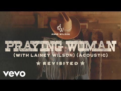 Anne Wilson - Praying Woman (with Lainey Wilson) (Official Acoustic Audio)