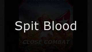 Close Combat - Spit Blood