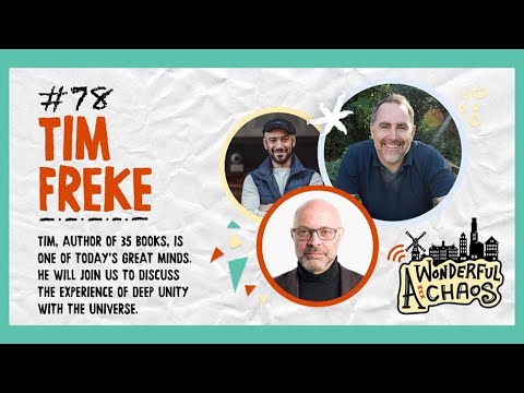Ep. 78 LIVE | Deep unity with the universe with Tim Freke
