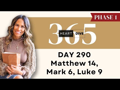 Day 290 Matthew 14, Mark 6 & Luke 9 | Daily One Year Bible Study | Audio Bible Reading w/ Commentary