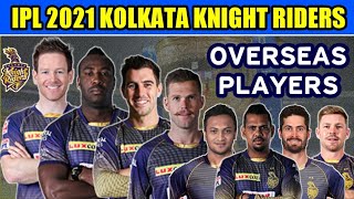 IPL 2021 - KOLKATA KNIGHT RIDERS OVERSEAS PLAYERS | 4 OVERSEAS PLAYERS IN KKR PLAYING XI IPL 2021