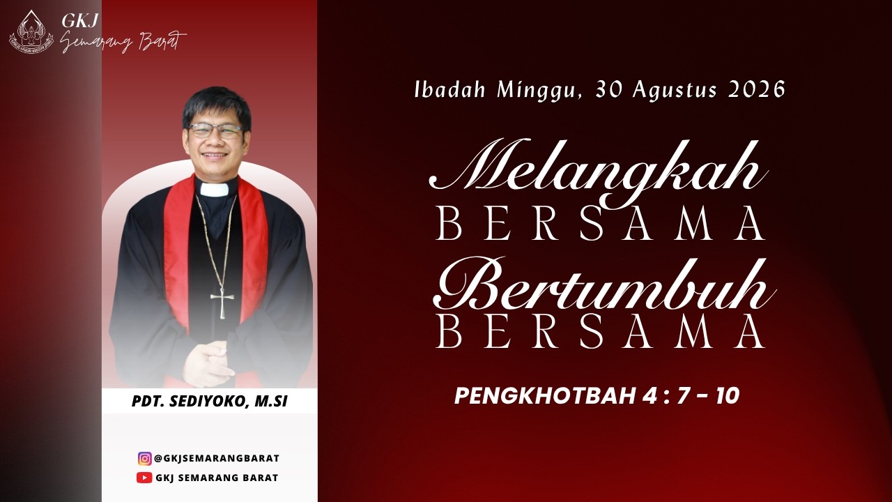 Ibadah Minggu, 30 Agustus 2026 || GKJ Semarang Barat