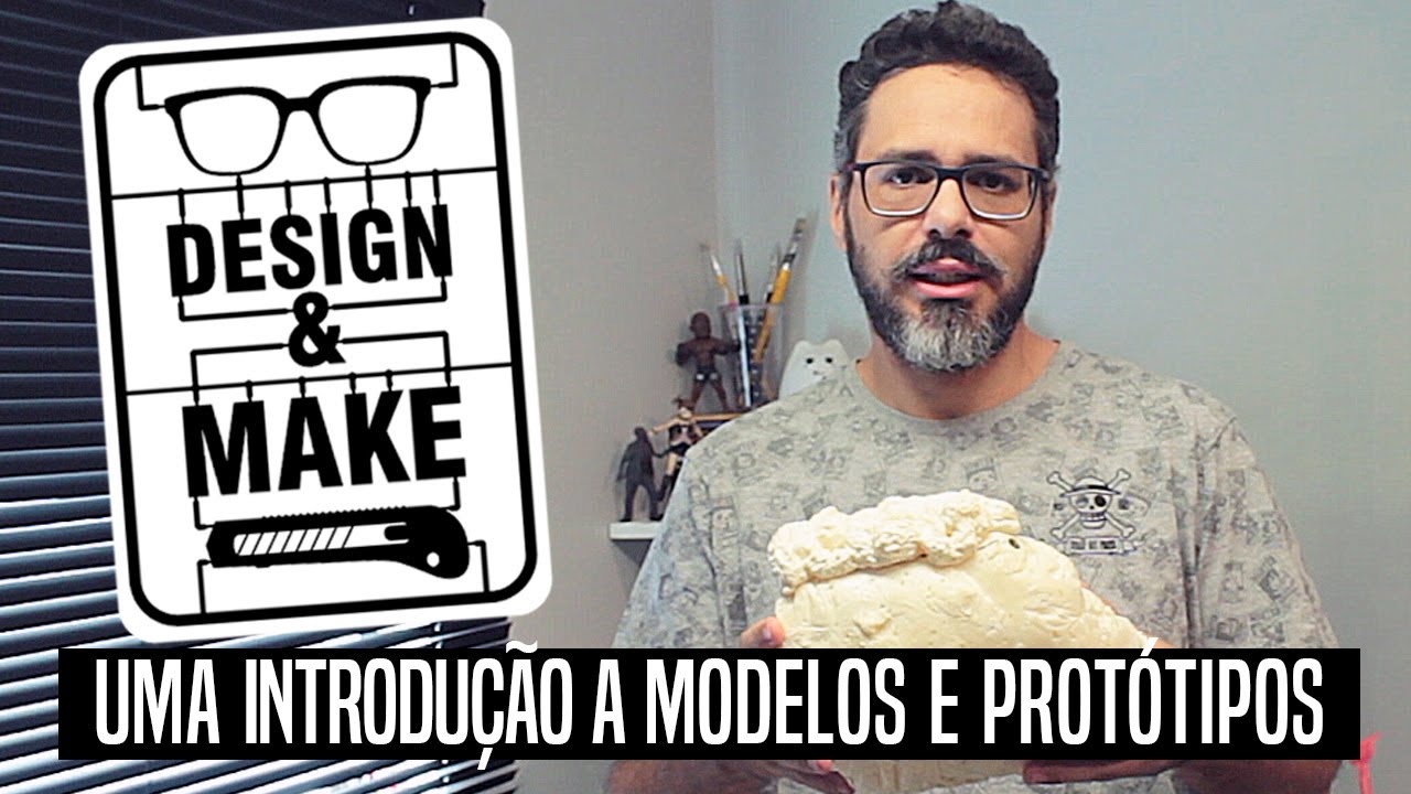 Introdução a Prototipagem - MODELOS & PROTÓTIPOS
