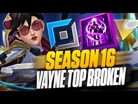 SEASON 16 VAYNE TOP IS ABSOLUTLY INSANE EVERYTHING IS NEW - League of Legends Vayne Commentary