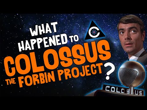 What Happened to COLOSSUS The Forbin Project?